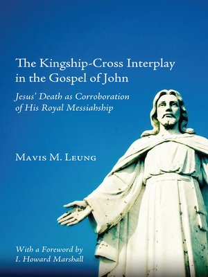 cover image of The Kingship-Cross Interplay in the Gospel of John